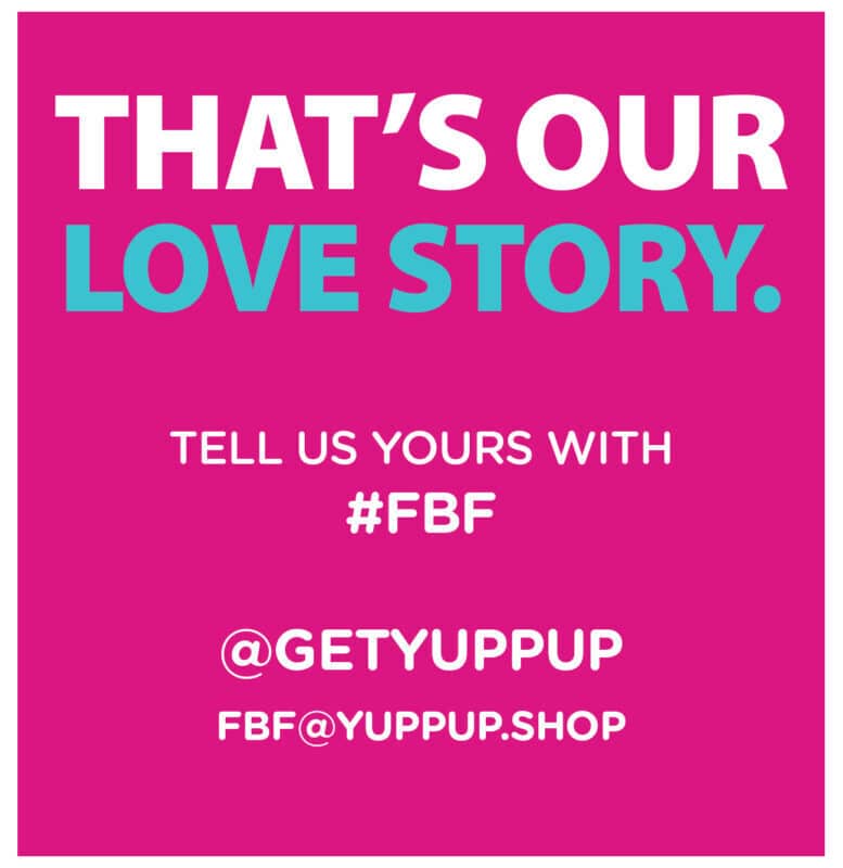 That's our love story. Tell us yours with #fbf @getyuppup